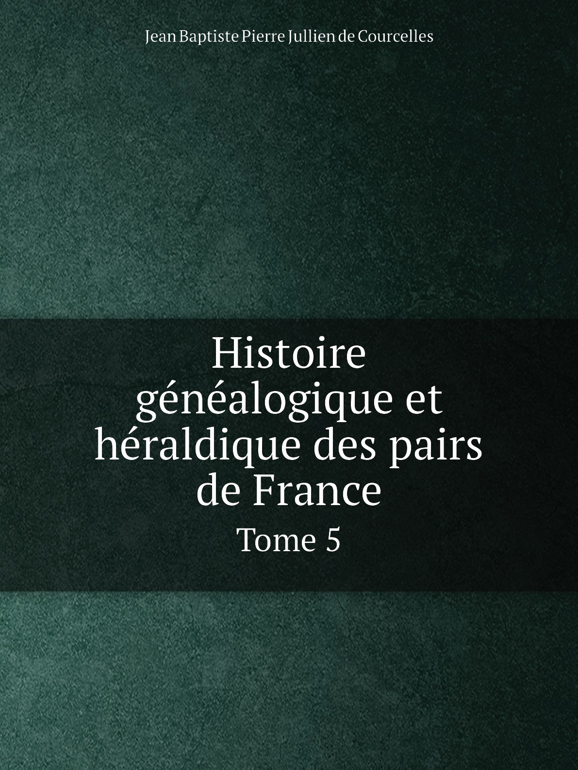 

Histoire genealogique et heraldique des pairs de France