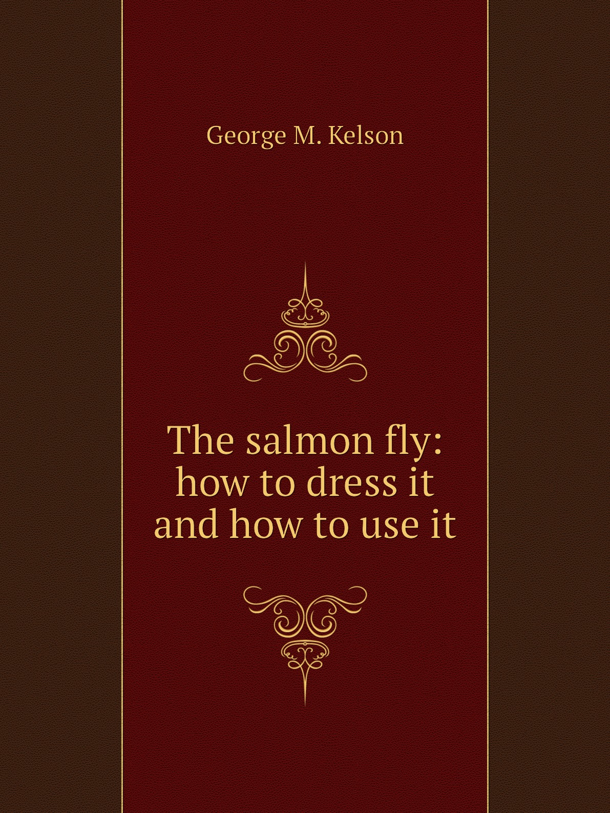 

The salmon fly: how to dress it and how to use it