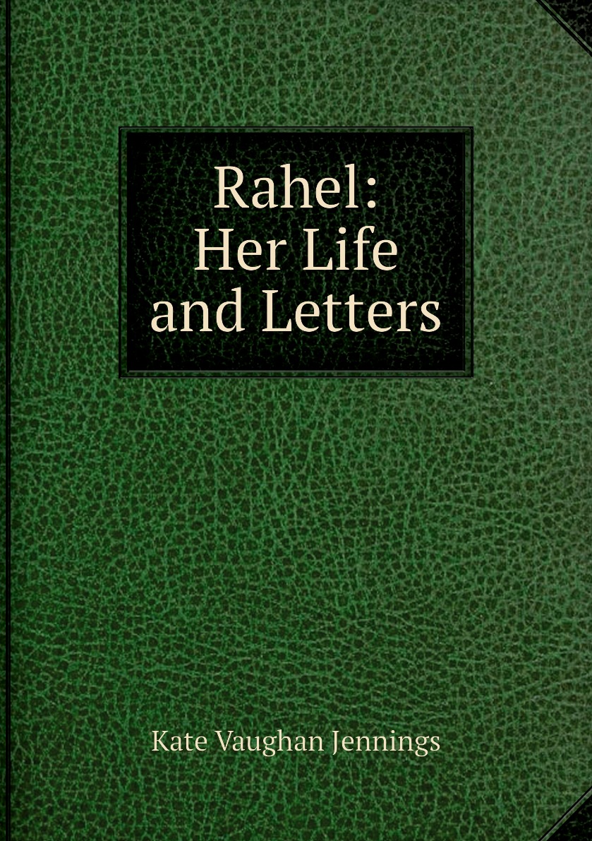 

Rahel: Her Life and Letters