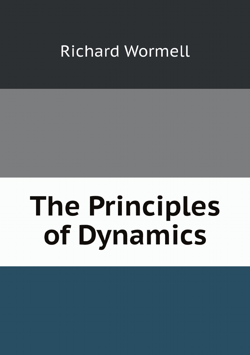 

The Principles of Dynamics