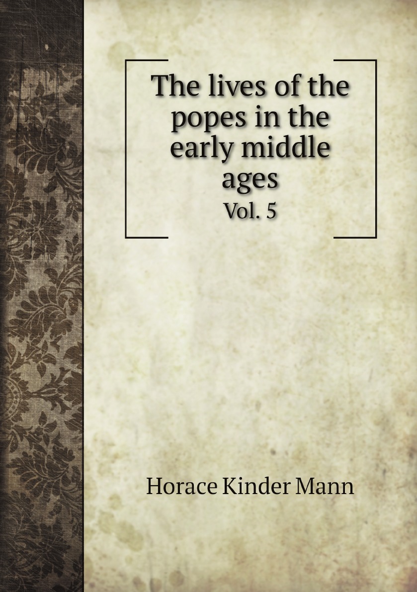 

The lives of the popes in the early middle ages