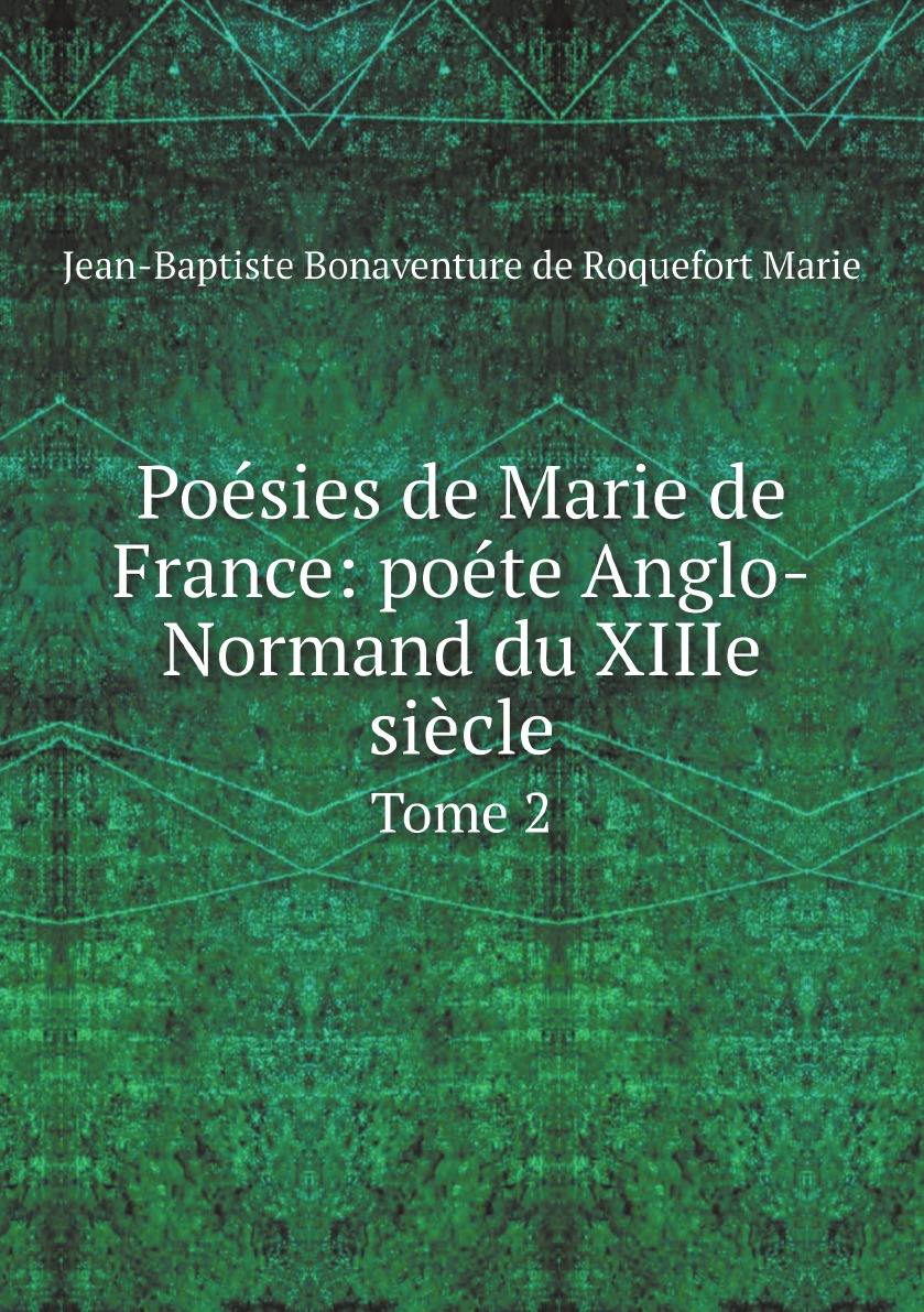 

Poesies de Marie de France: poete Anglo-Normand du XIIIe siecle