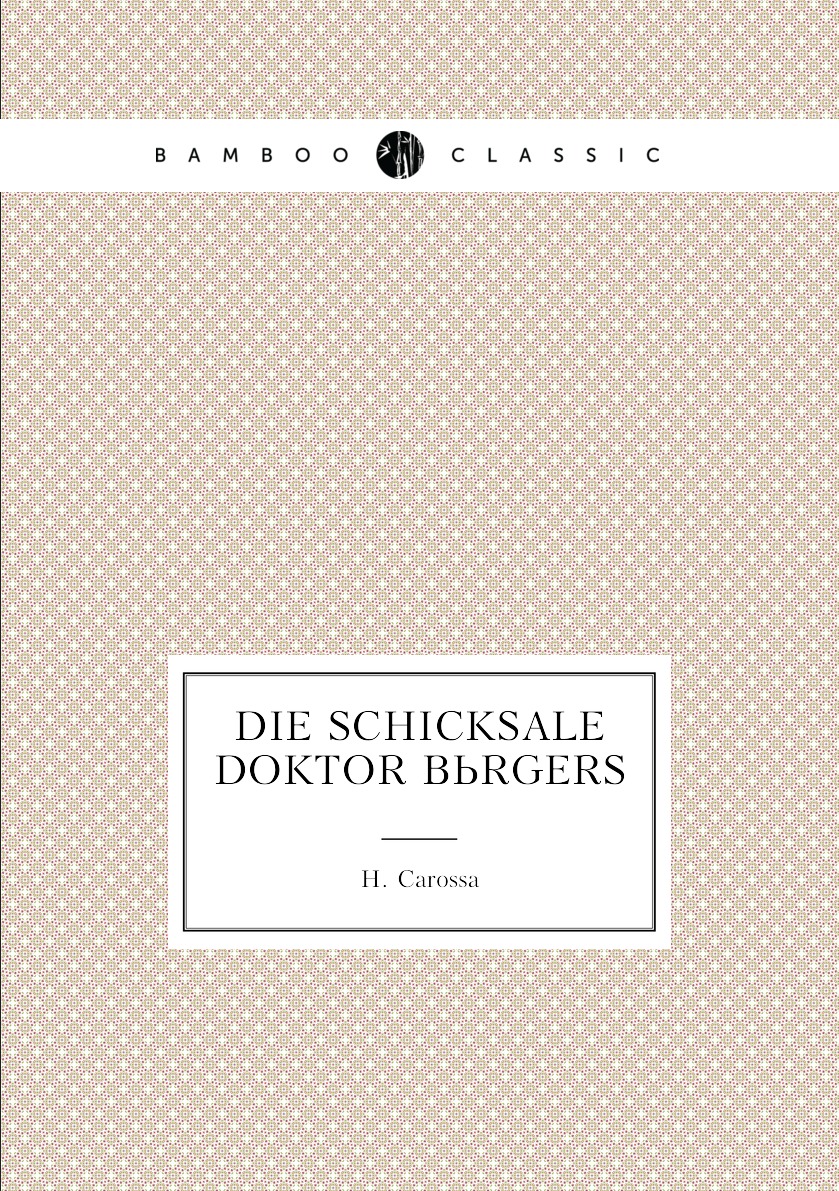 

Die Schicksale Doktor Burgers