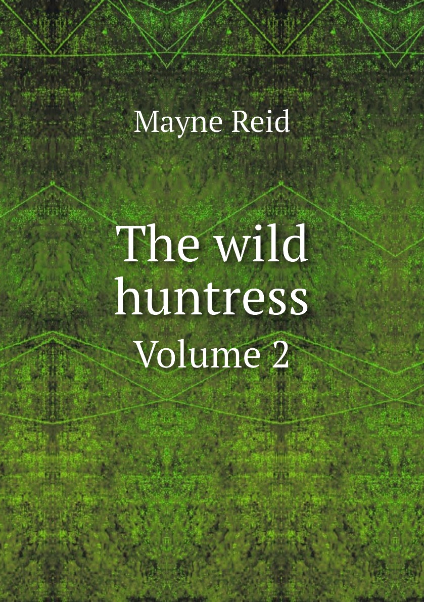 

The wild huntress