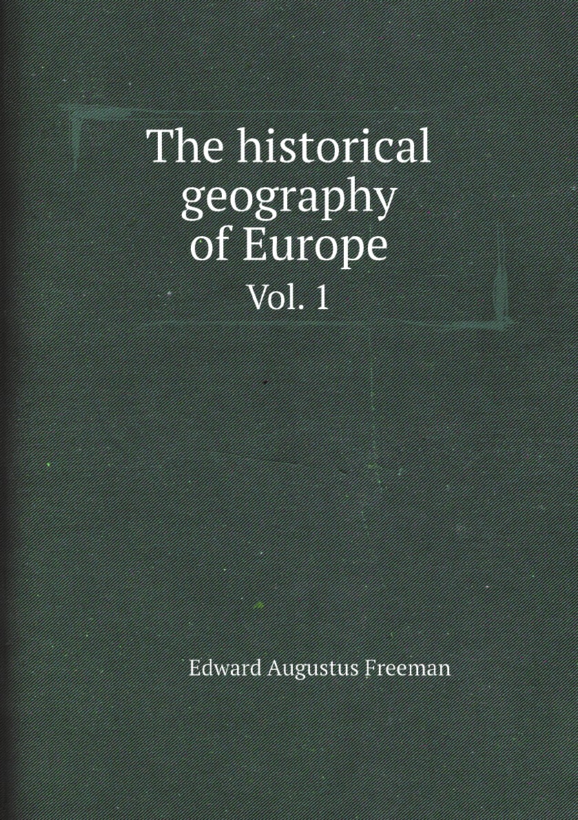 

The historical geography of Europe