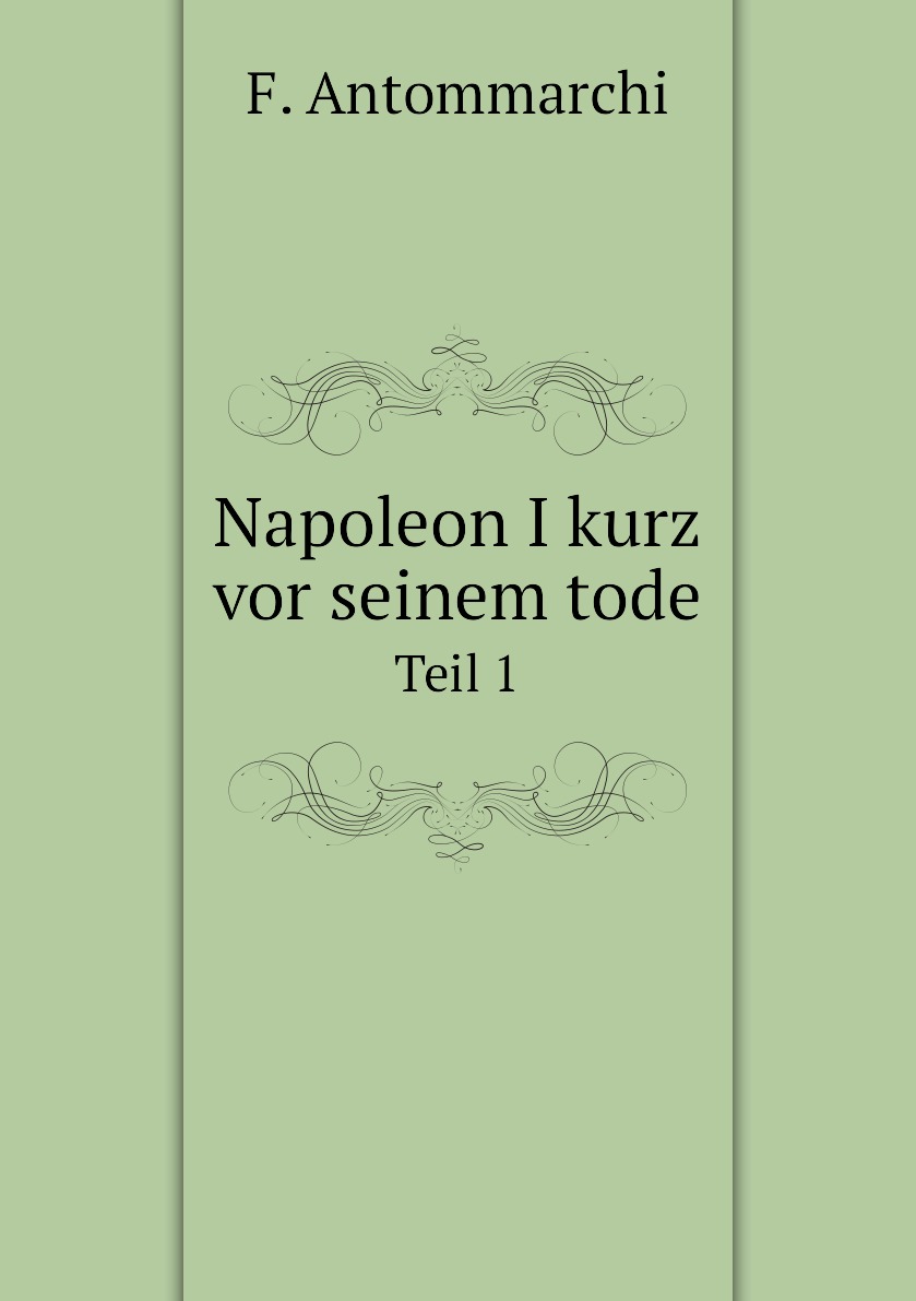 

Napoleon I kurz vor seinem tode