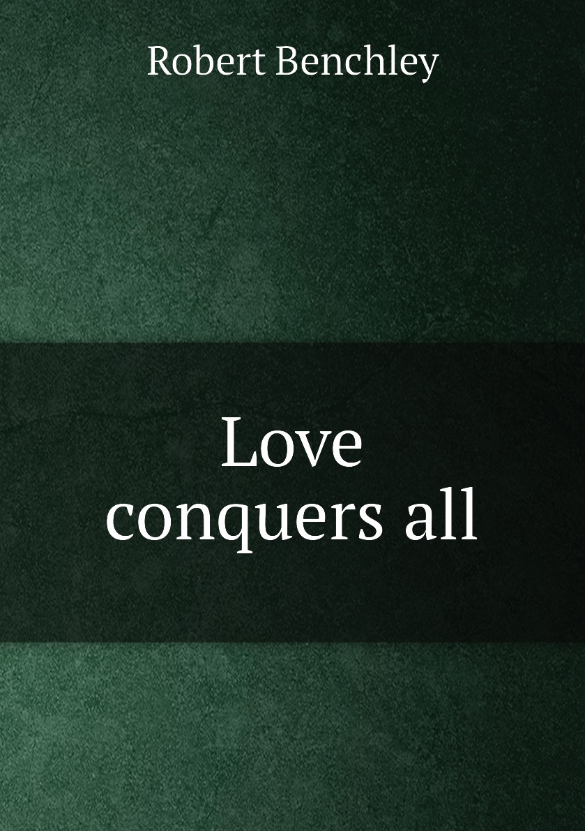 

Love conquers all
