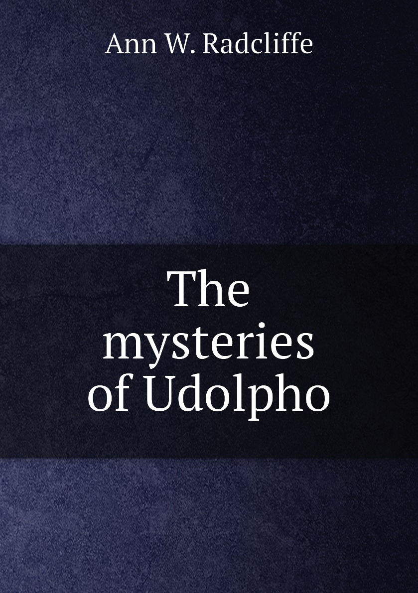 

The mysteries of Udolpho