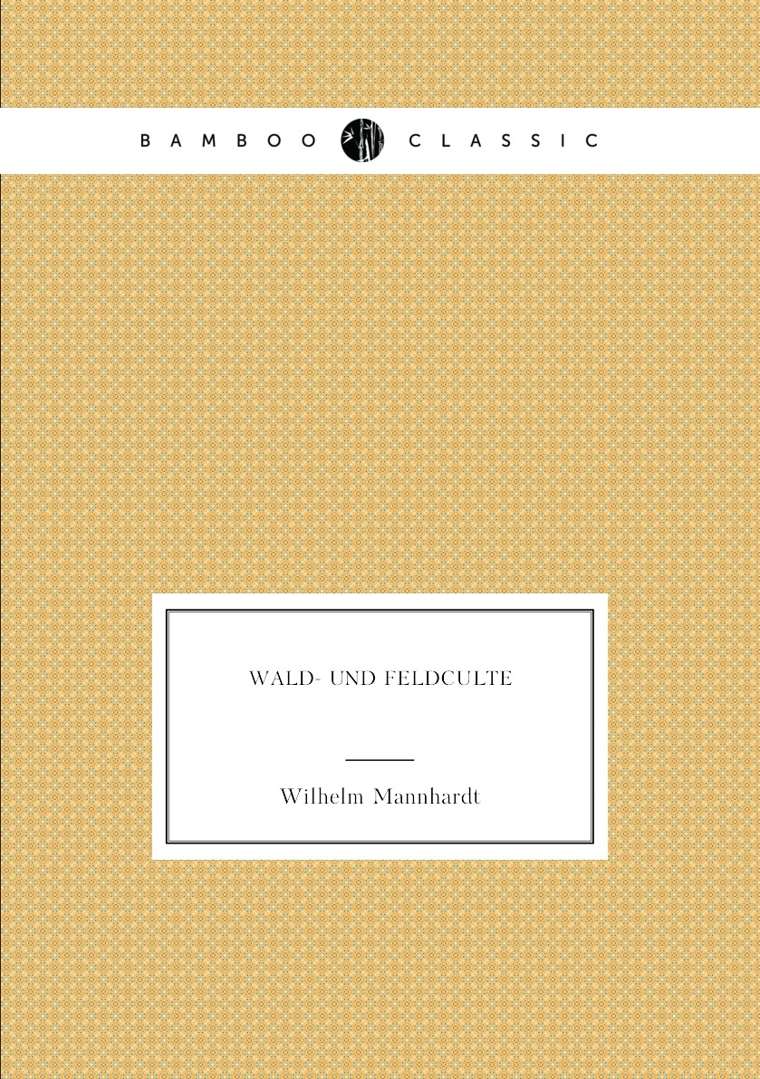 

Wald- und Feldculte