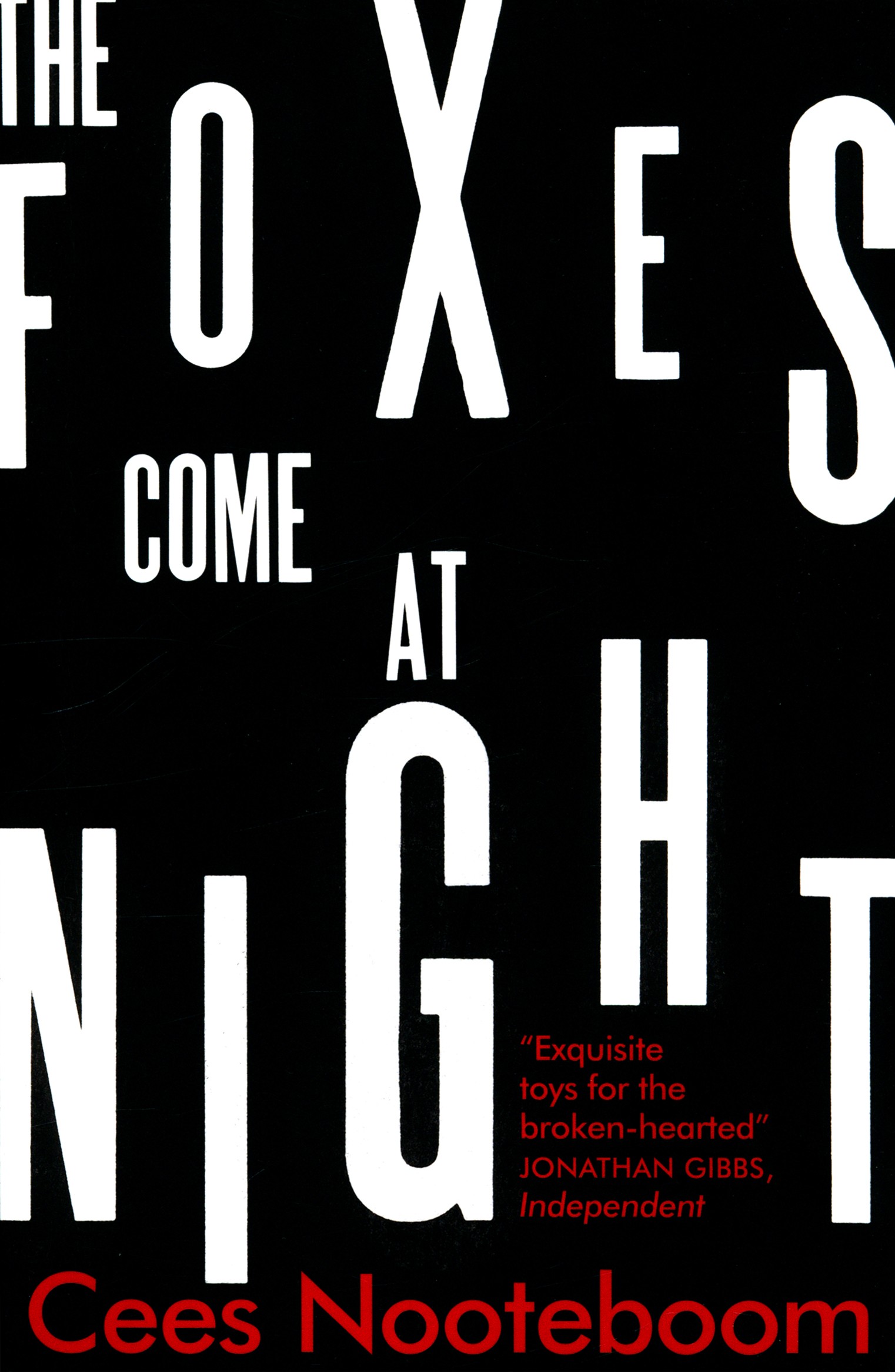 

The Foxes Come at Night