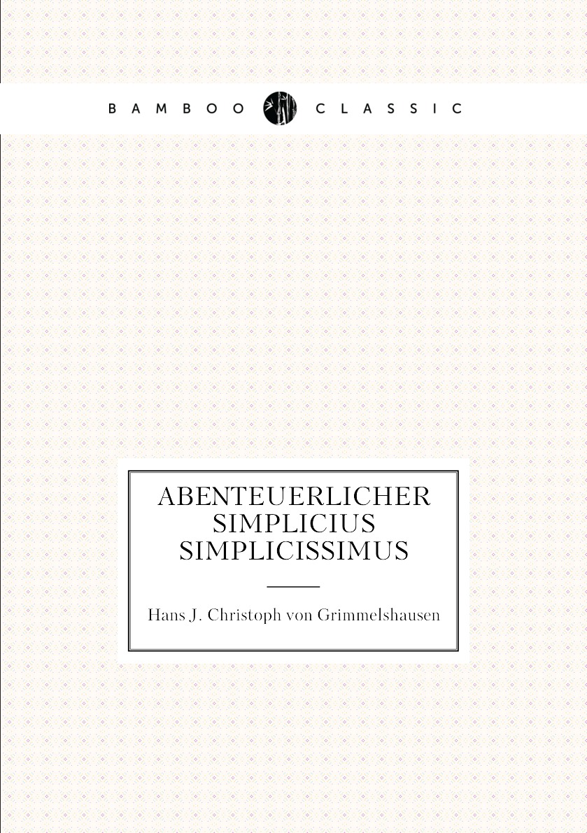 

Abenteuerlicher Simplicius Simplicissimus