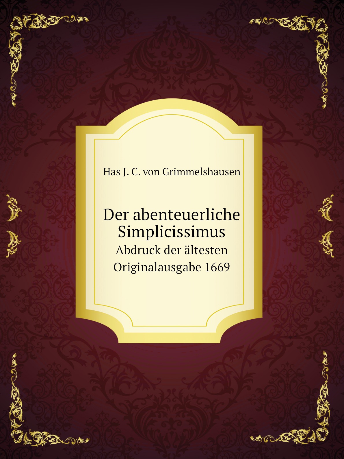 

Der abenteuerliche Simplicissimus