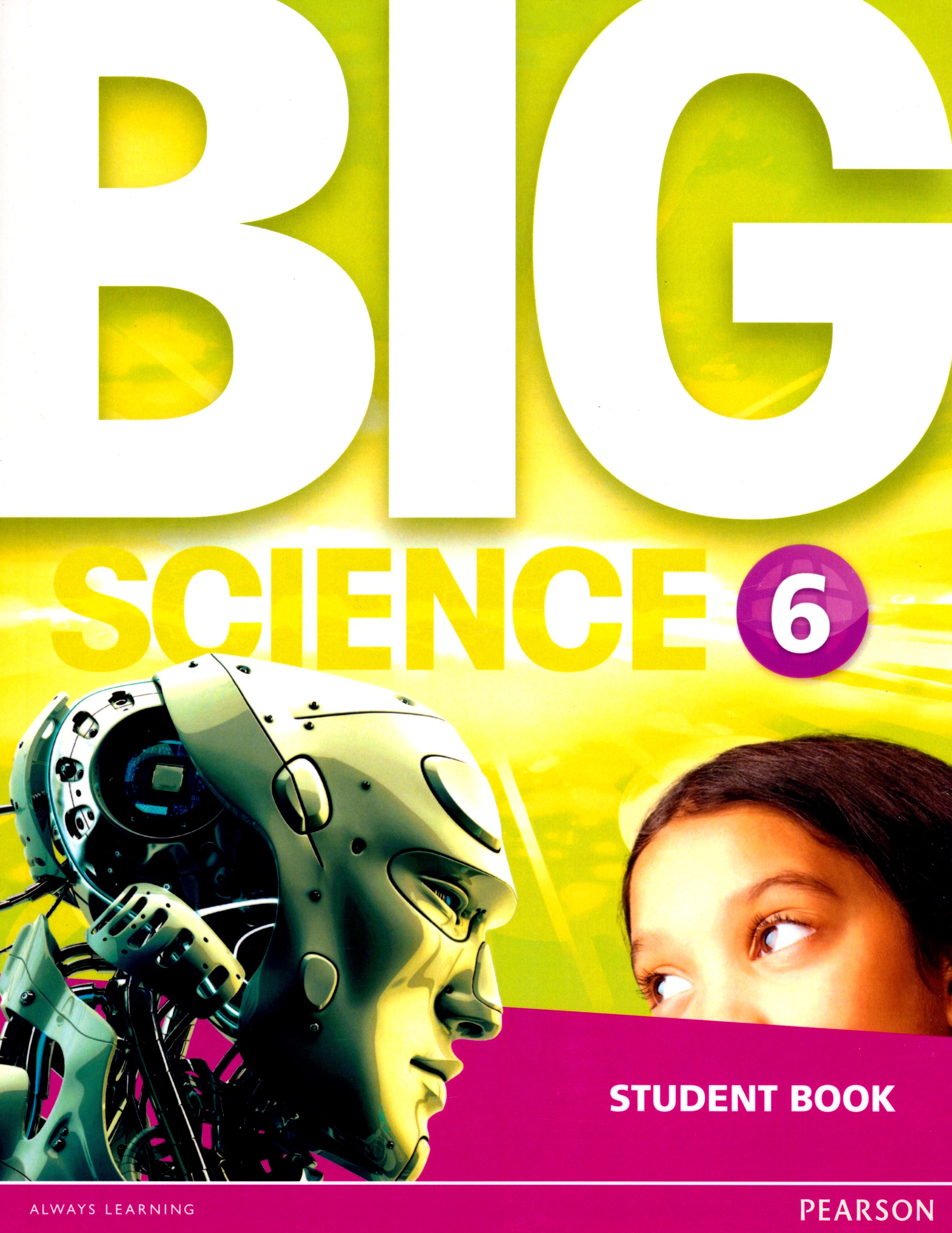

Big Science Level 6 Student's Book