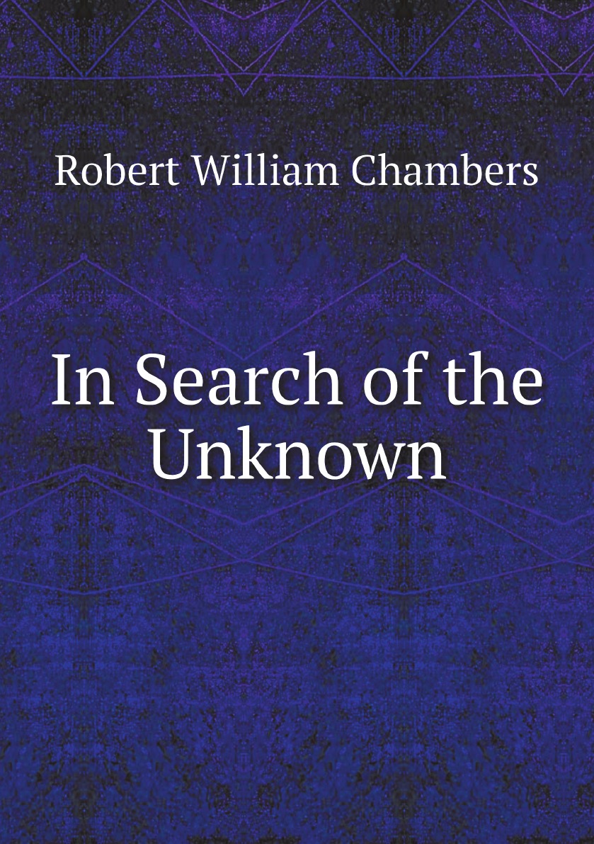 

In Search of the Unknown