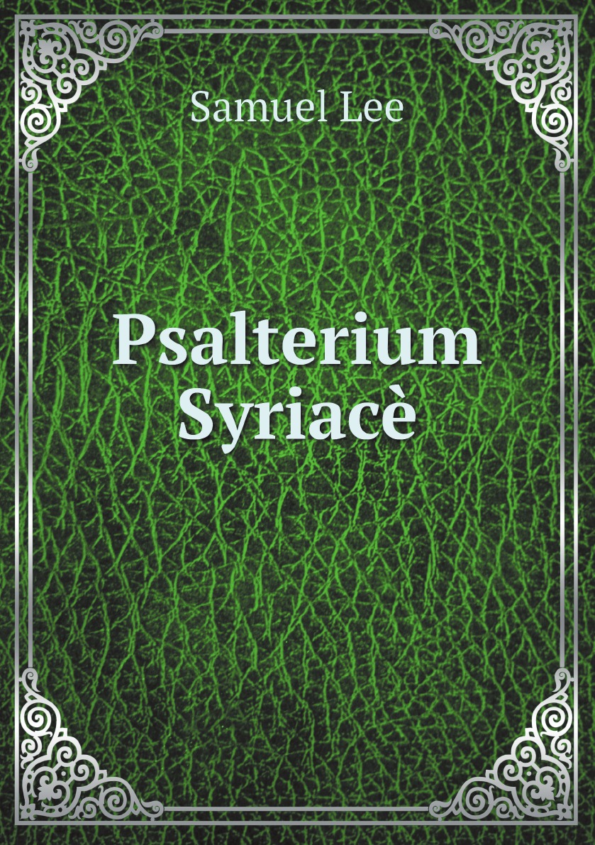 

Psalterium Syriace