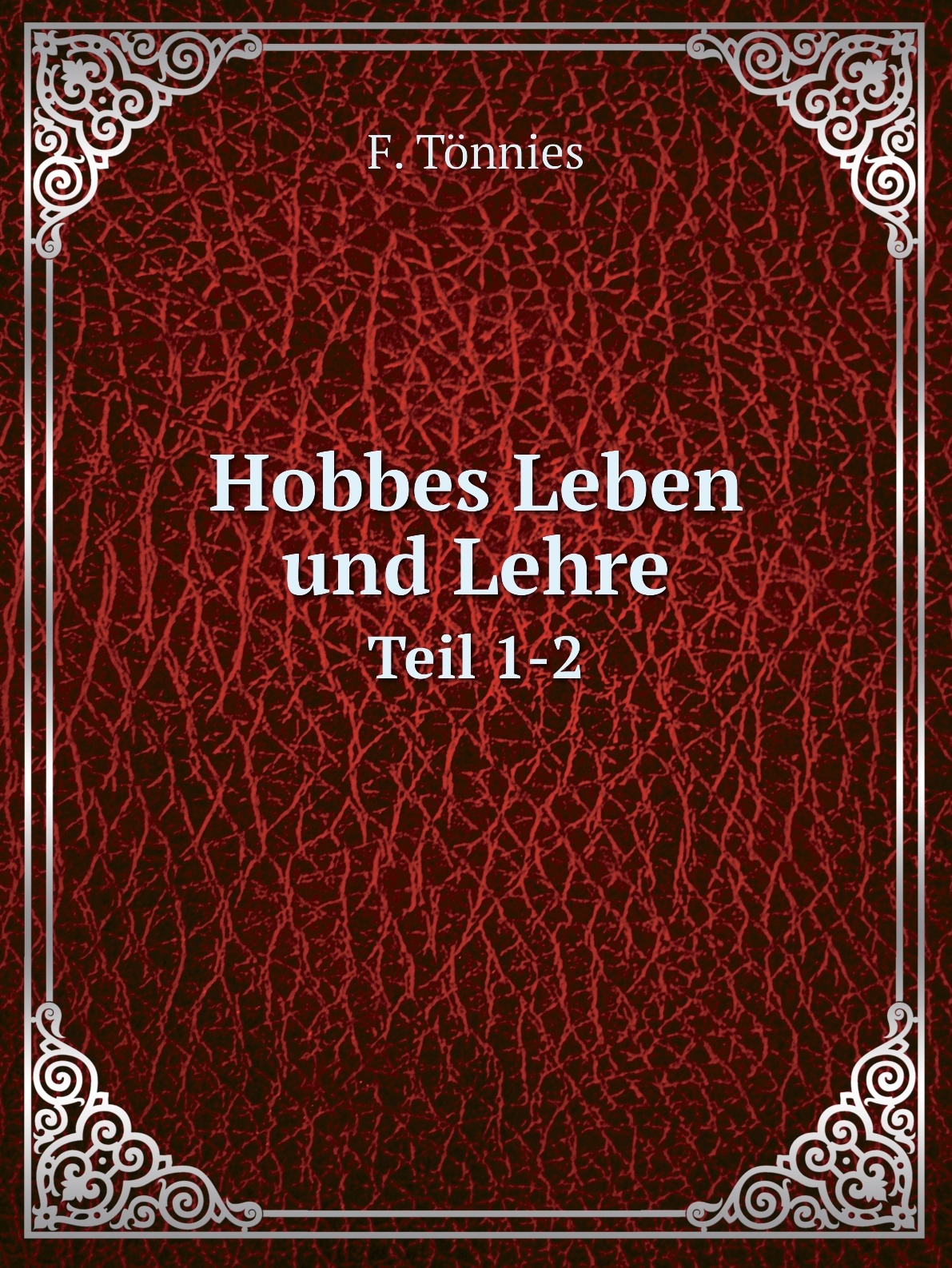 

Hobbes Leben und Lehre