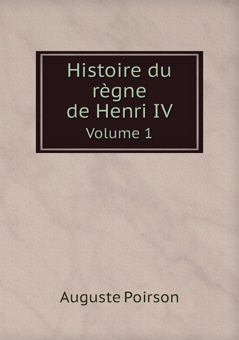 

Histoire du regne de Henri IV