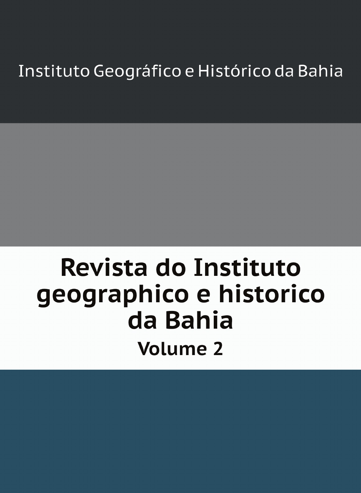 

Revista do Instituto geographico e historico da Bahia