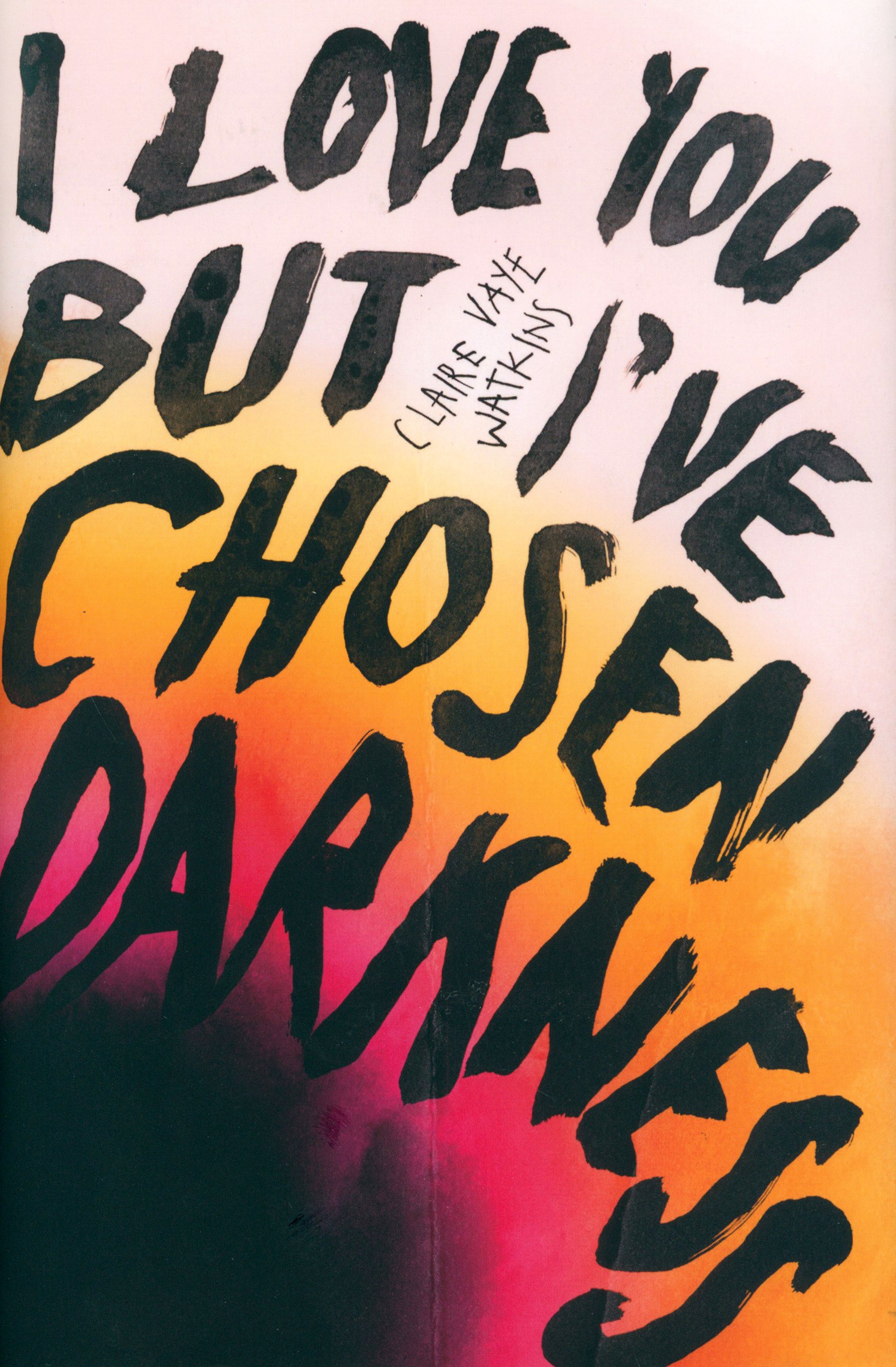 

I Love You But I've Chosen Darkness