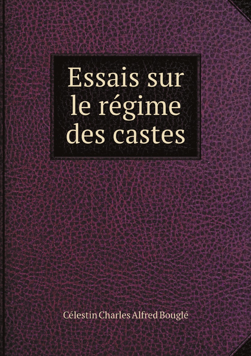 

Essais sur le regime des castes