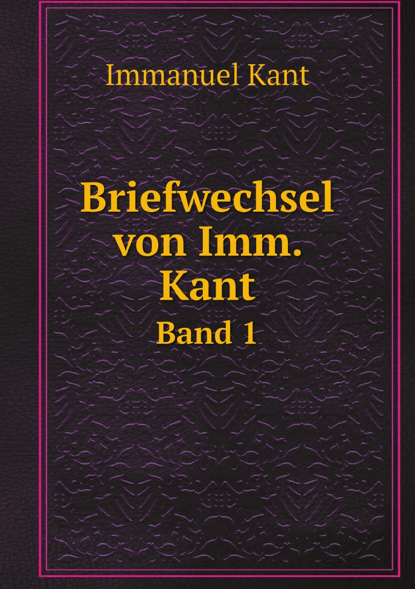 

Briefwechsel von Imm. Kant