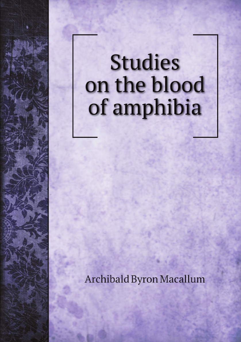 

Studies on the blood of amphibia