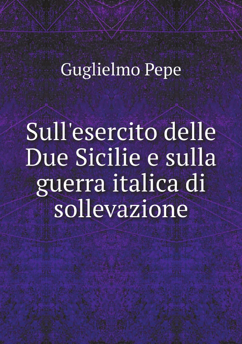 

Sull'esercito delle Due Sicilie e sulla guerra italica di sollevazione