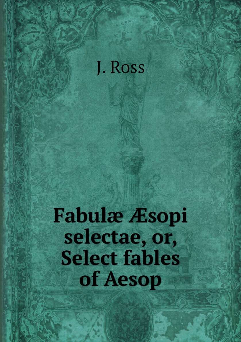 

Fabul sopi selectae, or, Select fables of Aesop