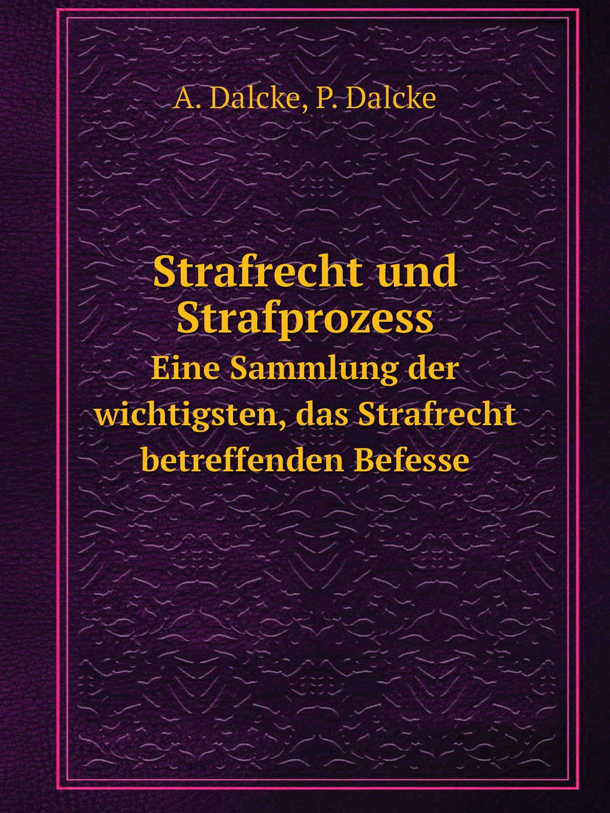 

Strafrecht und Strafprozess