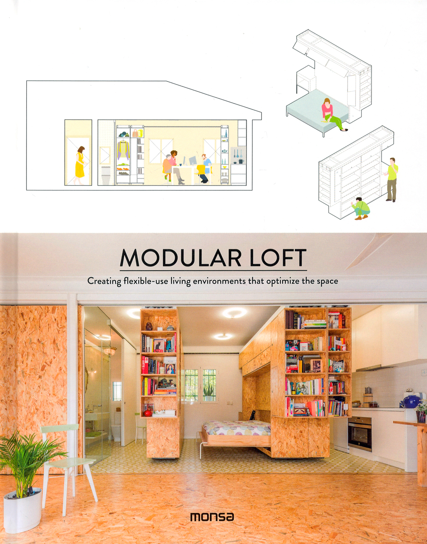 

Modular Loft Creating Flexible-use Living Enviro nments that Optimize the Space
