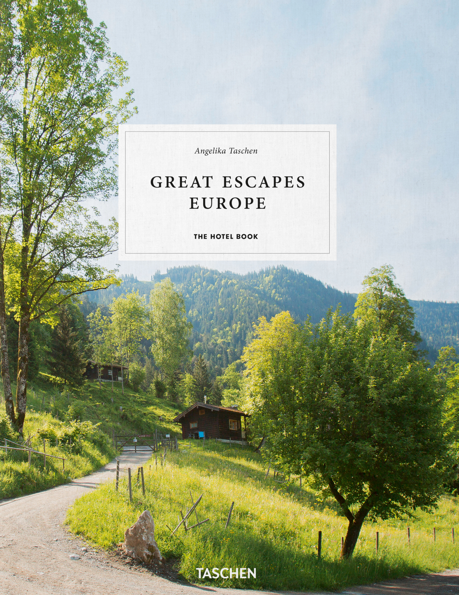 

Great Escapes Europe The Hotel Book