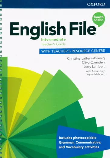 

English File. Intermediate. Teacher's Guide with Teacher's Resource Centre