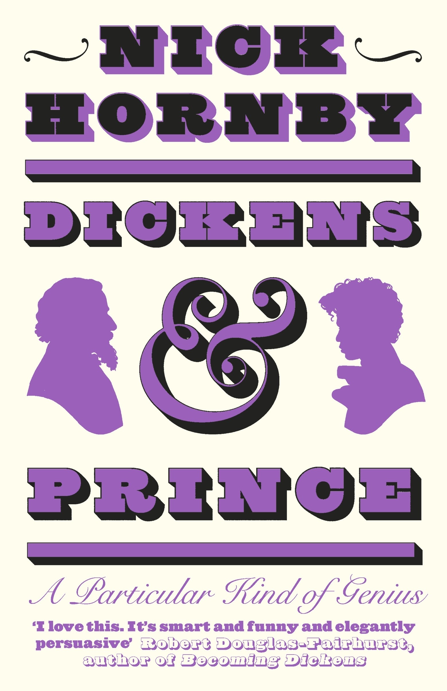 

Dickens and Prince A Particular Kind of Genius