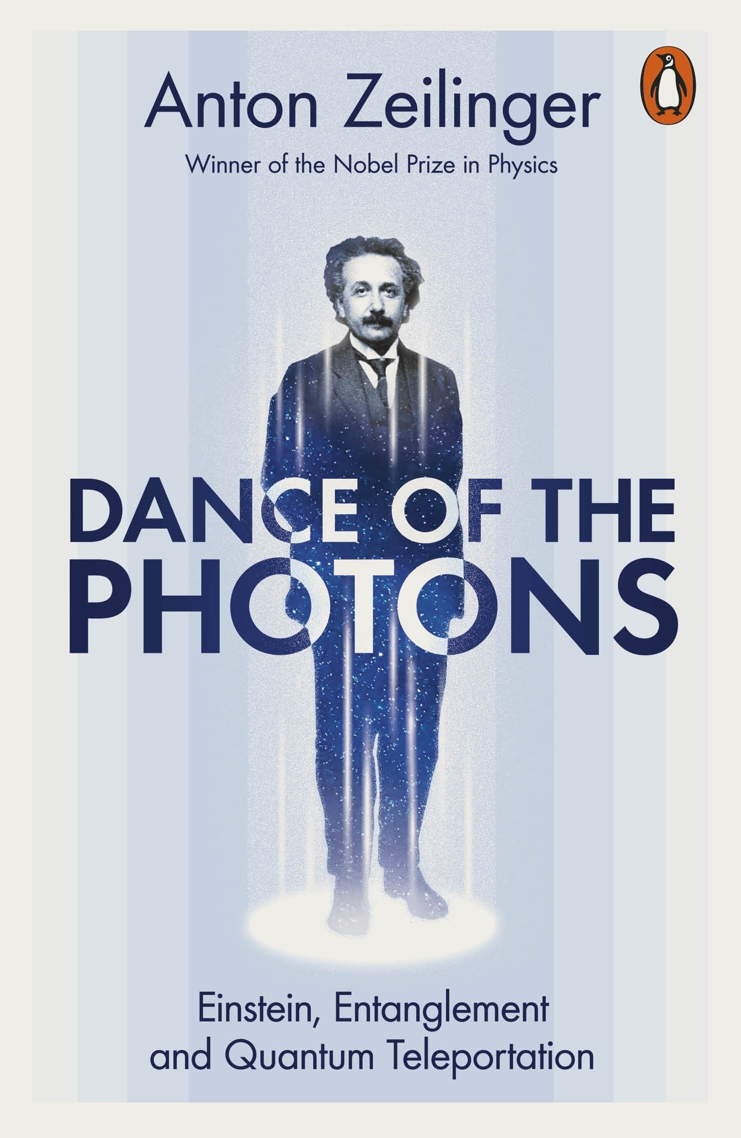 

Dance of the Photons. Einstein, Entanglement and Quantum Teleportation