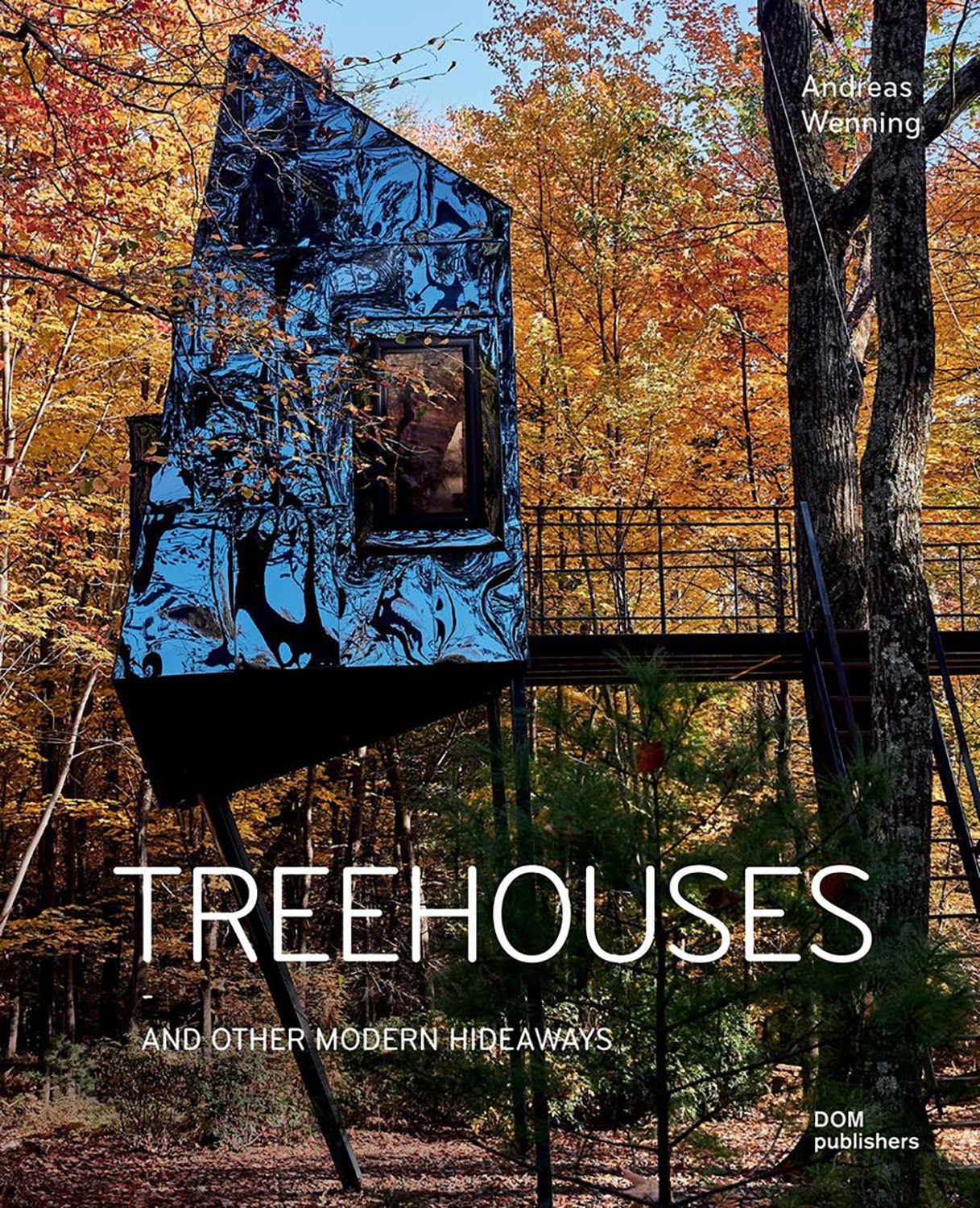 

Treehouses And Other Modern Hideaways