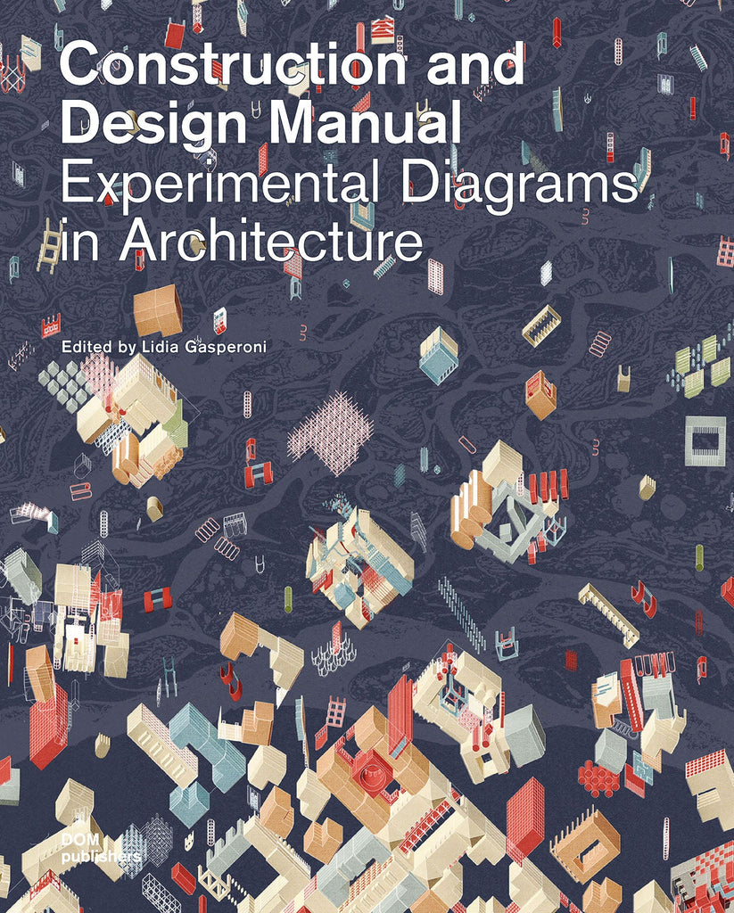 

Experimental Diagrams in Architecture Construction and Design Manual