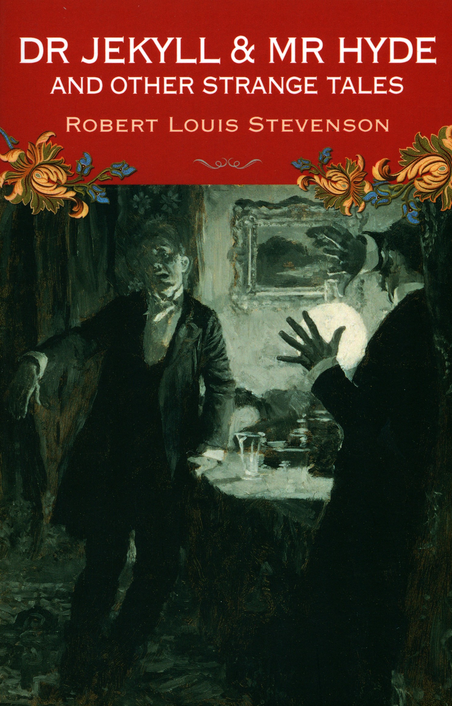 

Dr Jekyll and Mr Hyde and Other Strange Tales