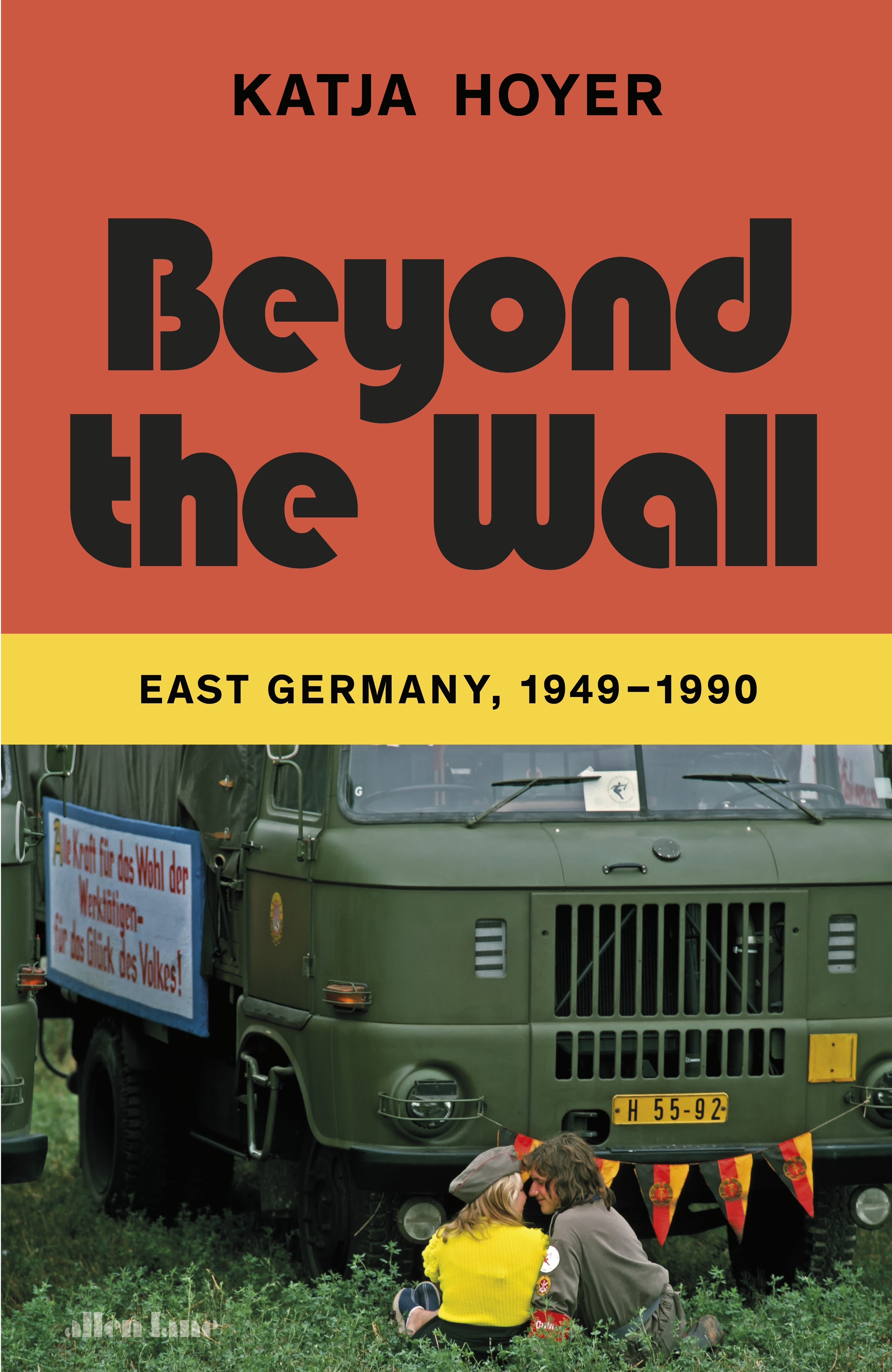 

Beyond the Wall East Germany, 1949-1990