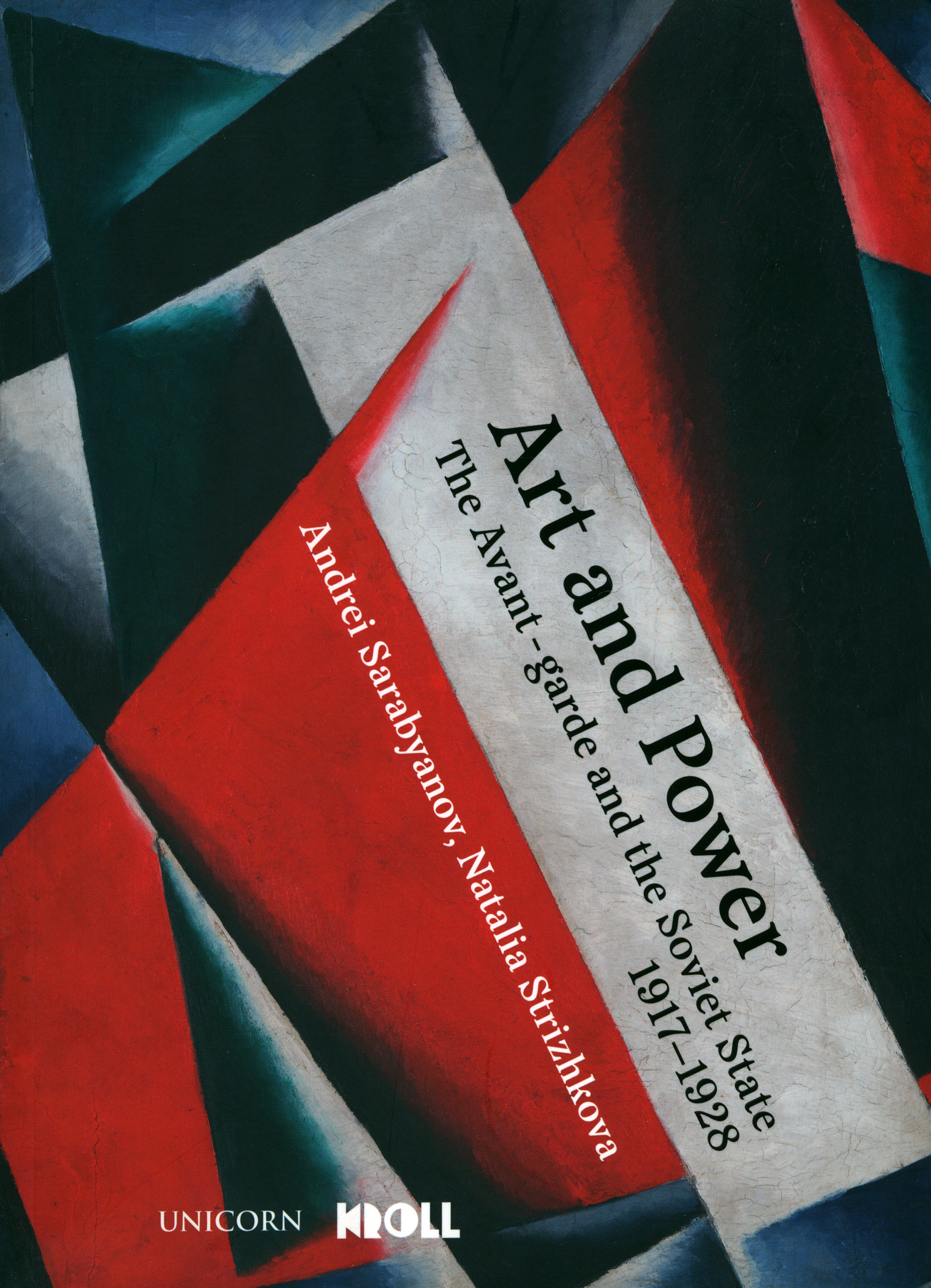 

Art and Power The Russian Avant-garde under Soviet Rule, 1917-1928