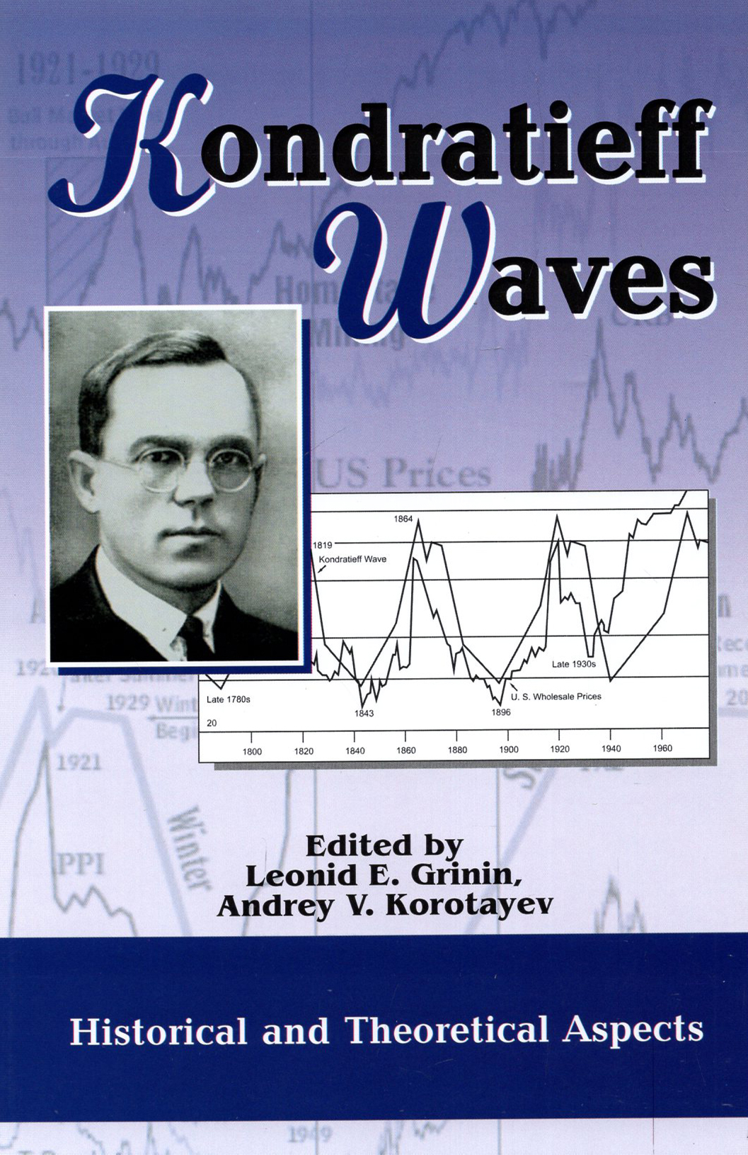 

Kondratieff Waves Historical and Theoretical Aspects Yearbook 2021
