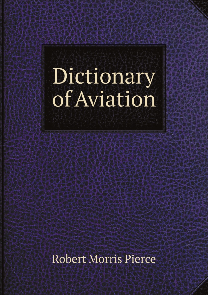 

Dictionary of Aviation / Словарь авиации