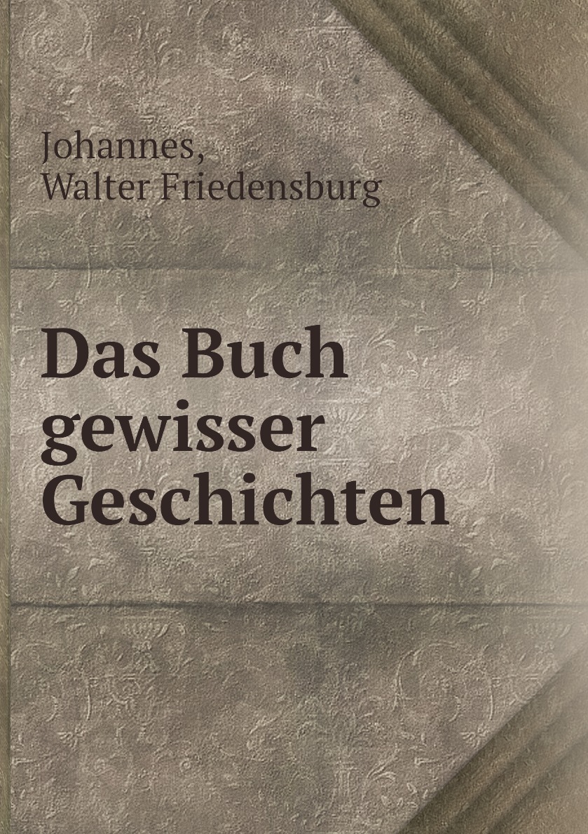 

Das Buch gewisser Geschichten