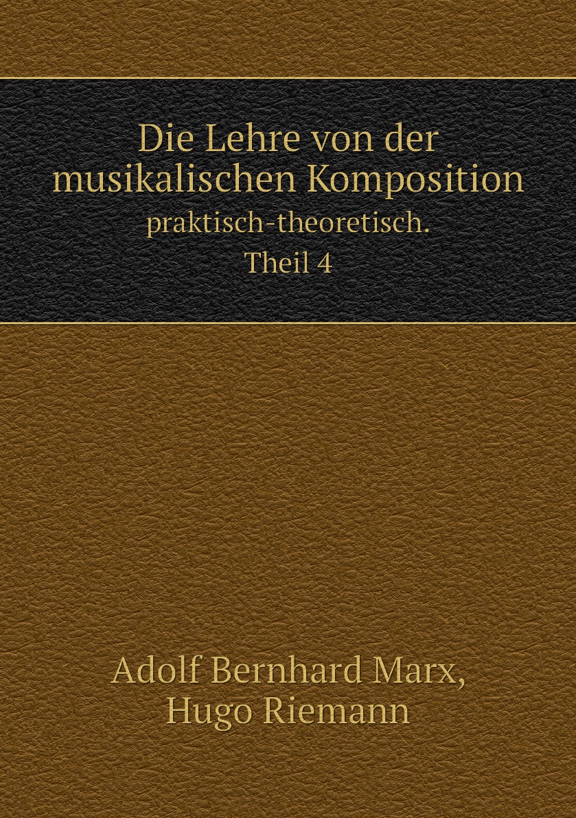 

Die Lehre von der musikalischen Komposition