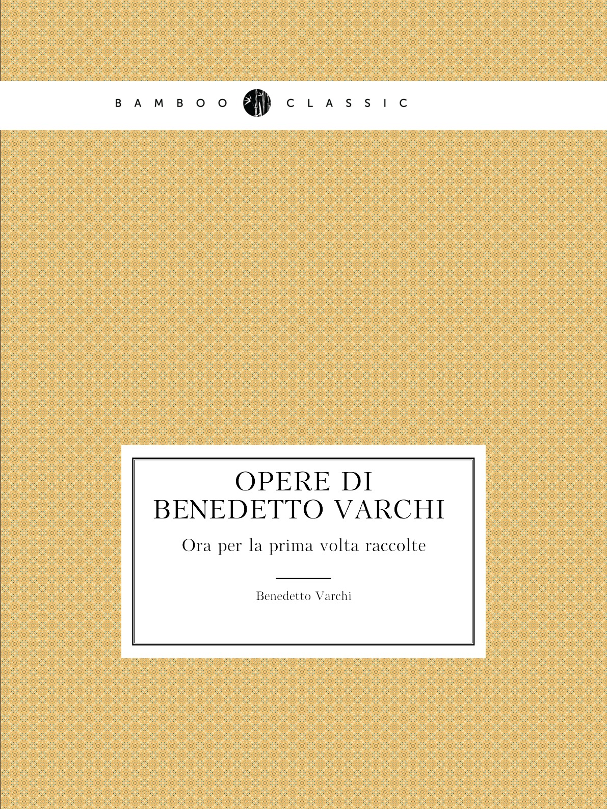 

Opere di Benedetto Varchi