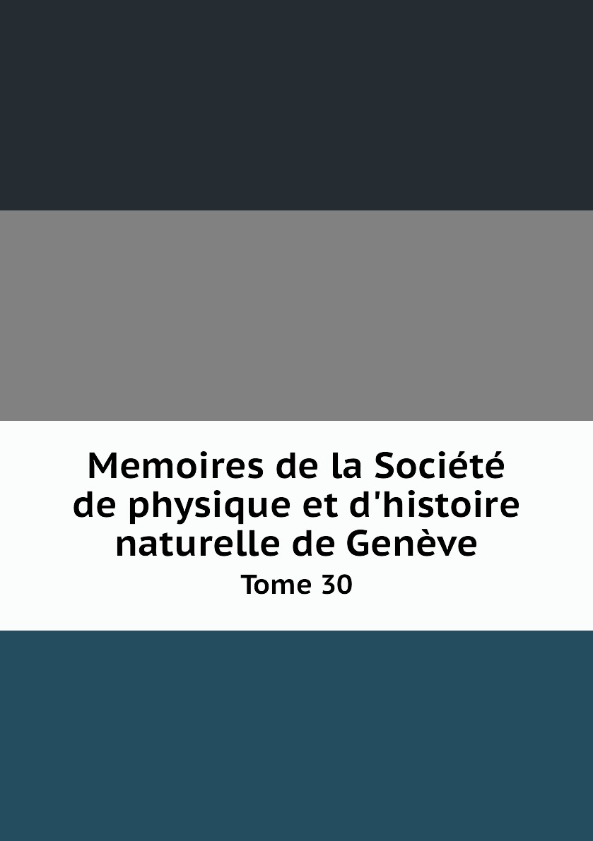 

Memoires de la Societe de physique et d'histoire naturelle de Geneve