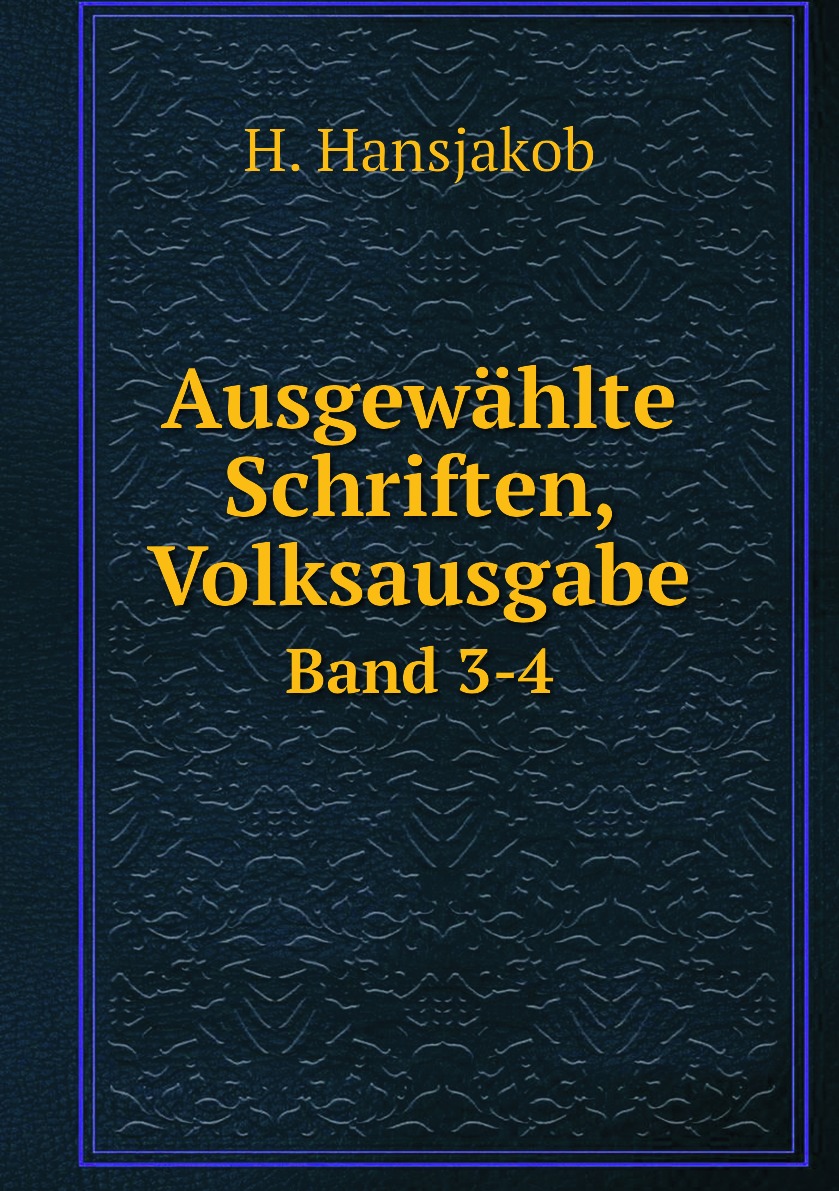 

Ausgewahlte Schriften, Volksausgabe