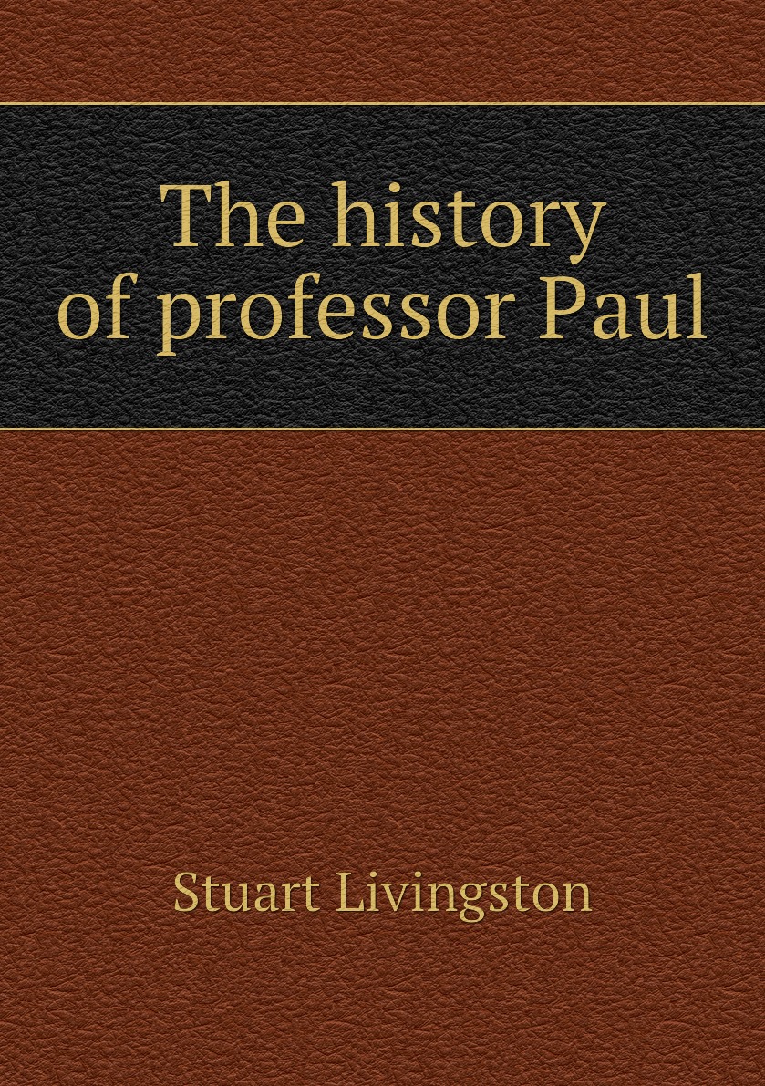 

The history of professor Paul