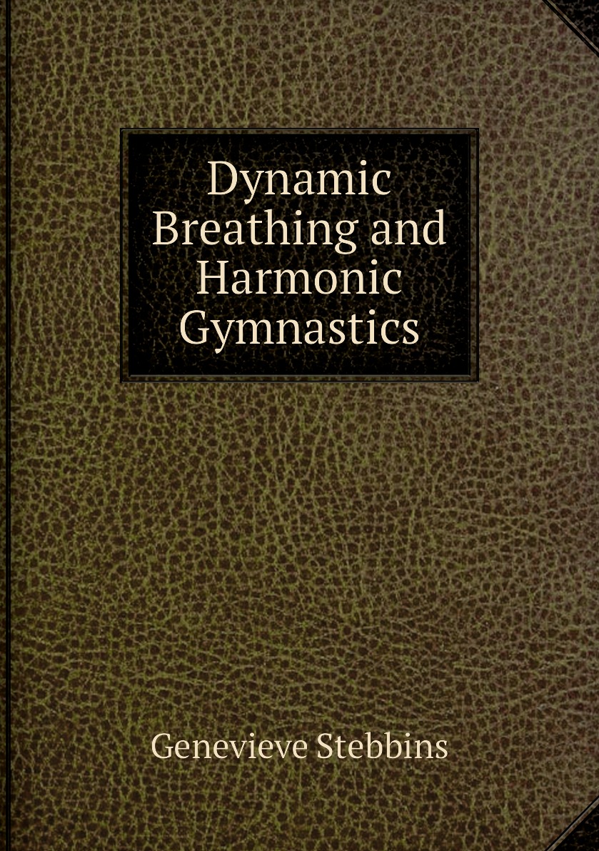 

Dynamic Breathing and Harmonic Gymnastics