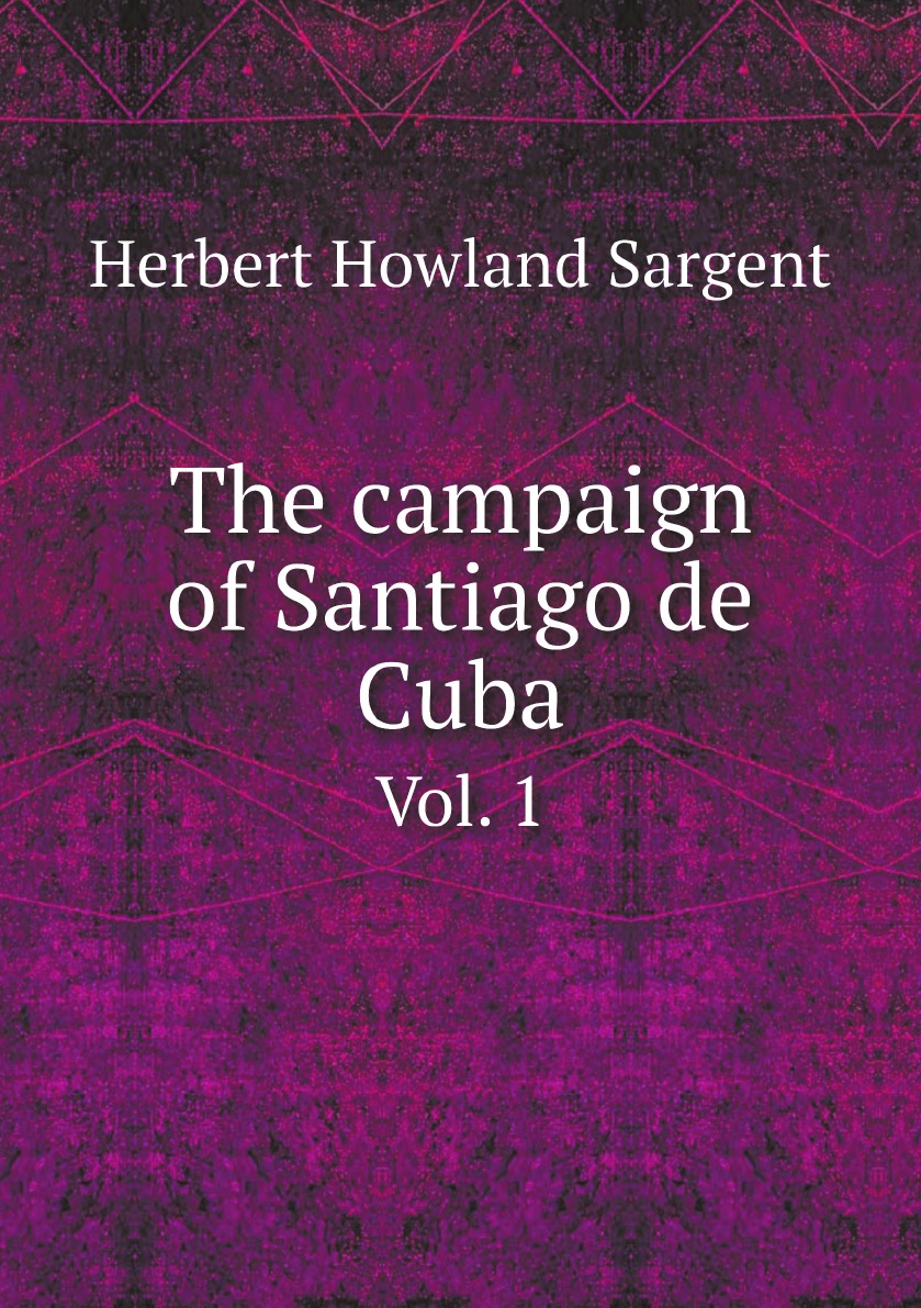 

The campaign of Santiago de Cuba