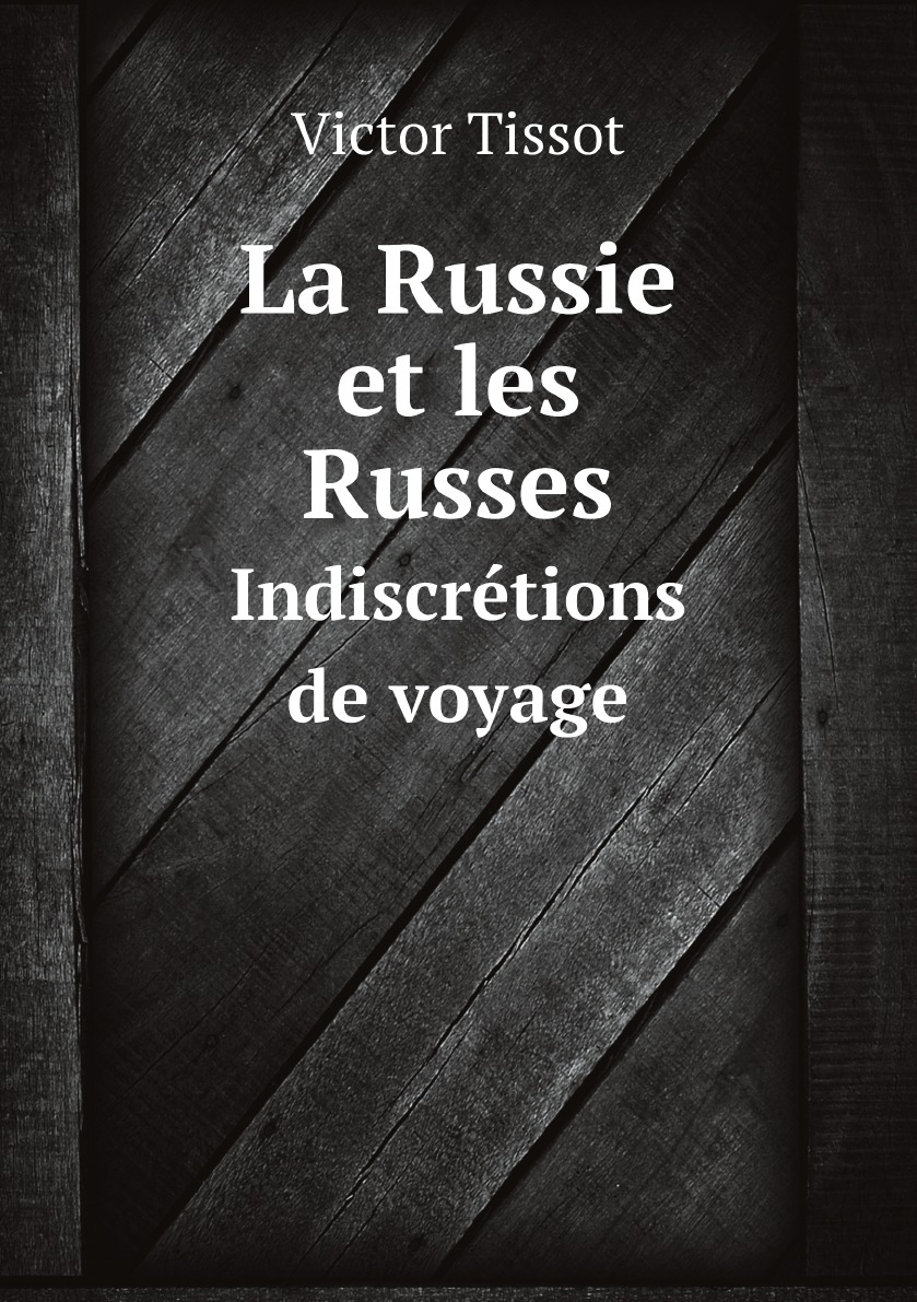 

La Russie et les Russes